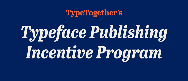 Typeface Publishing Incentive Program
