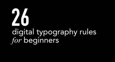 26 digital typography rules for beginners