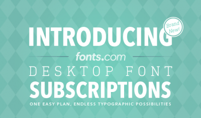 Fonts.com offers Desktop Font Subscription